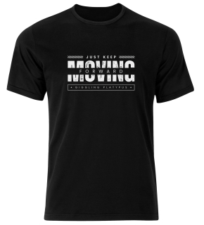 Unisex tričko s nápisem Just Keep Moving